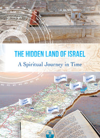The Hidden Land of Israel - A Spiritual Journey in Time