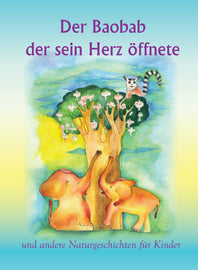 Der Baobab der sein Herz öffnete