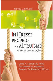 Interesse Próprio vs. Altruísmo (E-Book)