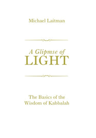 A Glimpse of Light: The Basics of the Wisdom of Kabbalah (ePub)