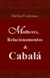 Mulheres, Relacionamentos & Cabalá