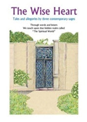 The Wise Heart; Tales and allegories of three contemporary sages (Kindle)
