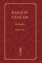 RABAŞ’IN YAZILARI - MEKTUPLAR - Birinci Cilt