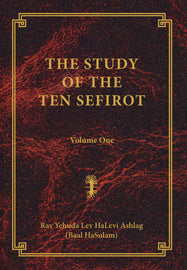 The Study of the Ten Sefirot – Volume One