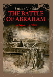 The Battle of Abraham; A Novel-parable (PDF)