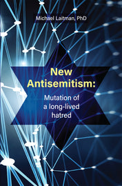 New Antisemitism: Mutation of a Long-lived Hatred (E-book)