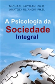 A Psicologia da Sociedade Integral (E-Book)