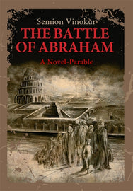 The Battle of Abraham; A Novel-parable