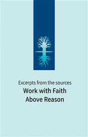 Work with Faith Above Reason