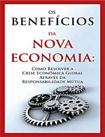 Os Benefícios da Nova Economia (eBook)