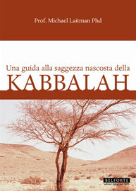 Una Guida Alla Saggezza Nascosta Della Kabbalah